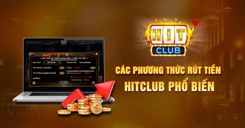 Hướng Dẫn Rút Tiền Hitclub Chi Tiết